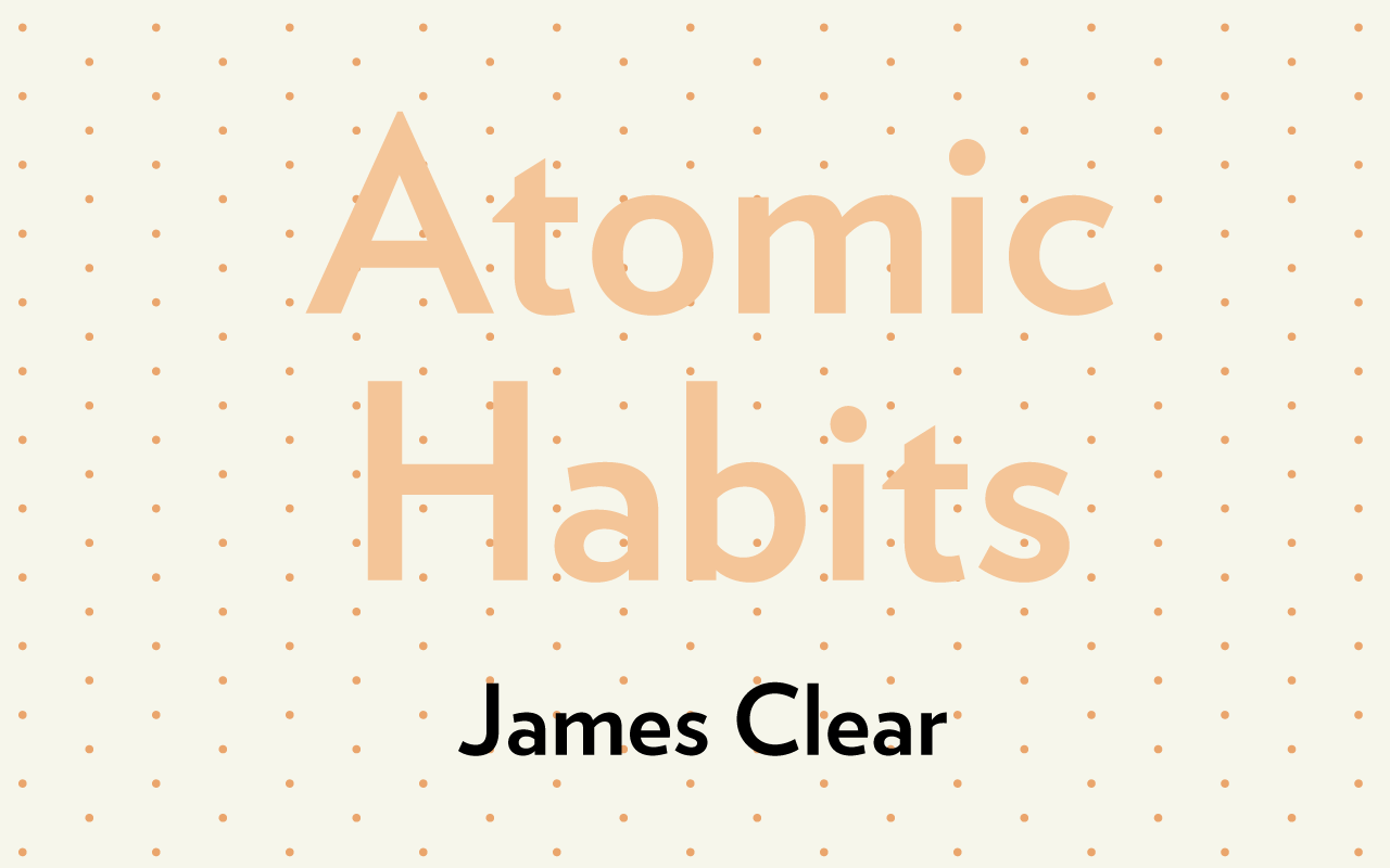 ATOMIC HABITS BY JAMES CLEAR