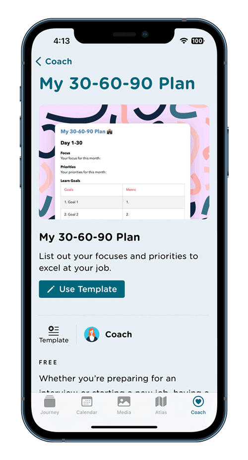 Use Journey's "30-60-90" template and the specific time frames to plot personal goals.