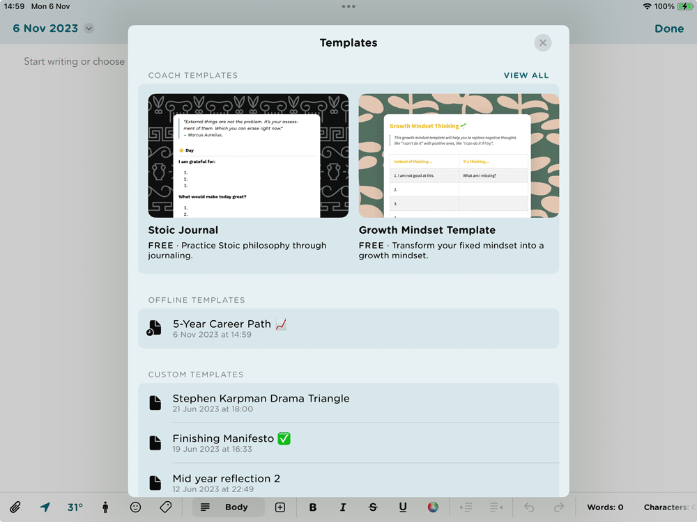 Create and edit journal entries using your custom templates, even in offline mode.