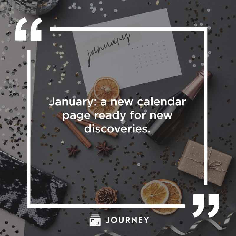 January Quotes, "January: a new calendar page ready for new  discoveries."