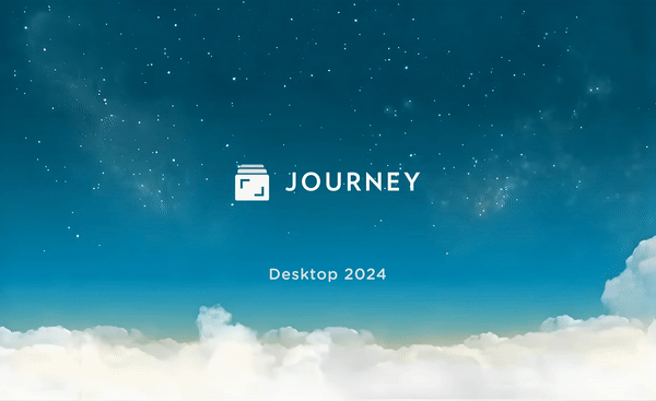 Introducing Journey Desktop App On Windows, Mac & Linux